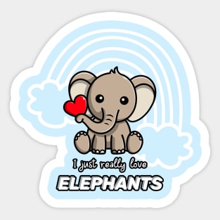 I just really love elephants Sticker